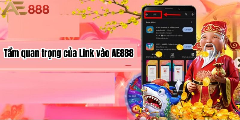 Tầm quan trọng của Link vào AE888